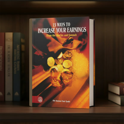 15 Ways to Increase Your Earnings from the Quran and Sunnah